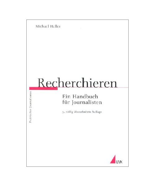 Recherchieren.: Ein Handbuch für Journalisten.