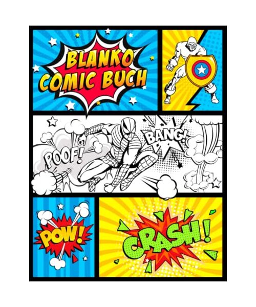 Blanko Comic Buch: 120 Seiten mit einzigartigen Vorlagen zum Zeichnen großartiger Comics. Für Kinder und Erwachsene