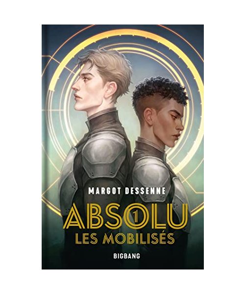 Absolu, T1 : Les Mobilisés (édition reliée)