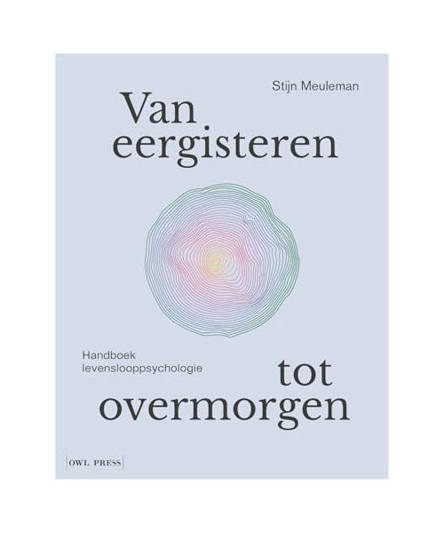 Van eergisteren tot overmorgen: handboek levenslooppsychologie