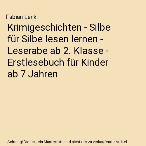Krimigeschichten - Silbe für Silbe lesen lernen - Leserabe ab 2. Klasse - Erstlesebuch für Kinder ab 7 Jahren