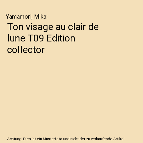 Ton visage au clair de lune T09 Edition collector