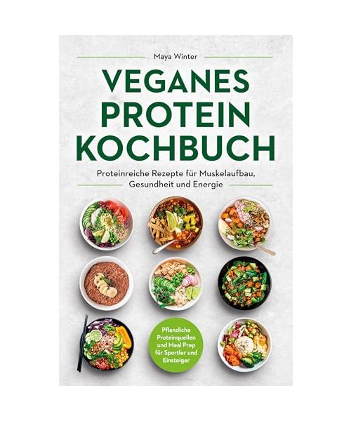 Veganes Protein Kochbuch