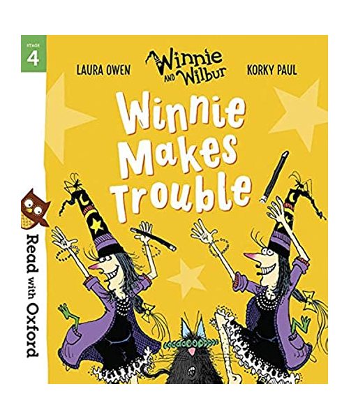 Read with Oxford: Stage 4: Winnie and Wilbur: Winnie Makes Trouble