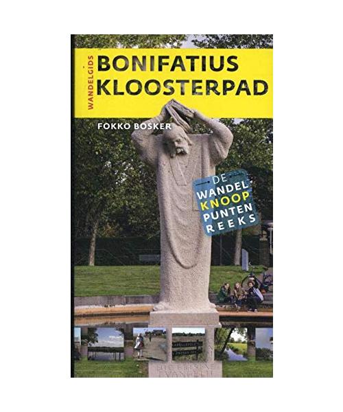 Bonifatius Kloosterpad: Wandelgids