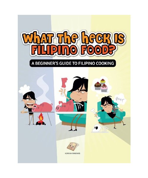 What the Heck Is Filipino Food? a Beginner's Guide to Filipino Cooking