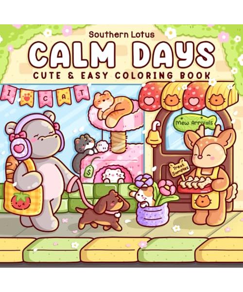 Calm Days: Coloring Book for Adults and Teens Featuring Cozy Animal Friends in Soft Moments and Self-Love Routines for Relaxation (Cute & Easy Coloring)