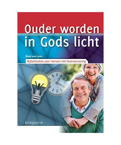 Ouder worden in Gods licht: bijbelstudies voor senioren (Kringserie)