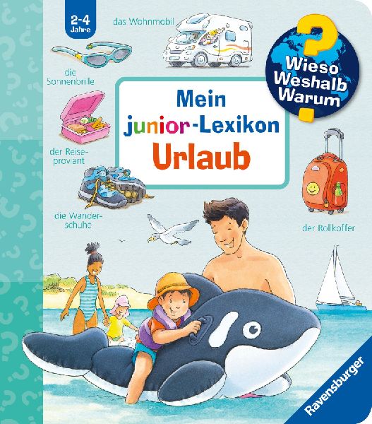 Wieso? Weshalb? Warum? Sonderband - Mein junior-Lexikon: Urlaub