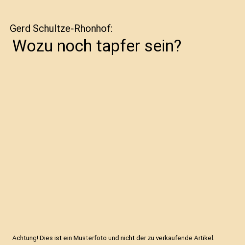 Wozu noch tapfer sein?