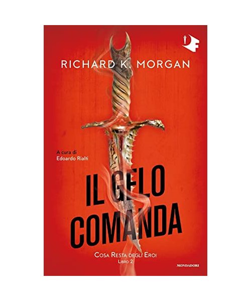 Il gelo comanda. Cosa resta degli eroi (Libro 2)
