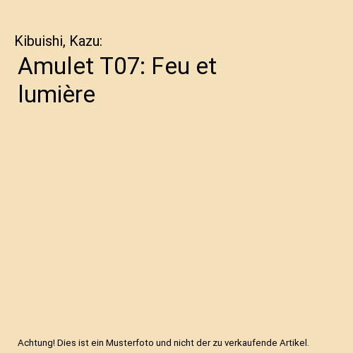 Amulet T07: Feu et lumière