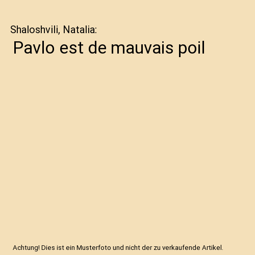 Pavlo est de mauvais poil