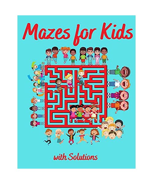 Mazes for Kids: Maze Activity Book Activity Book for Kids and Adults Awesome Mazes for Kids with Solutions Funny Mazes