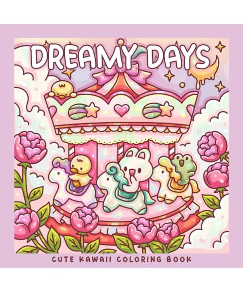 Dreamy Days: A Kawaii Coloring Book of Whimsical Scenes: 30 Coloring Pages with Cute Cows, Frogs, Bunnies, Bears, Ducks and Otter (Sweet & Kitsch)