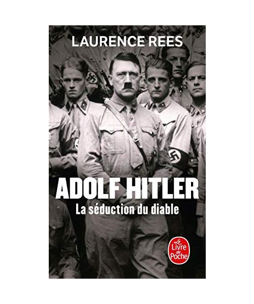 Adolf Hitler, la seduction du diable: La séduction du diable
