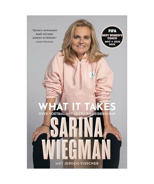 What It Takes: Over voetbal, het leven en leiderschap
