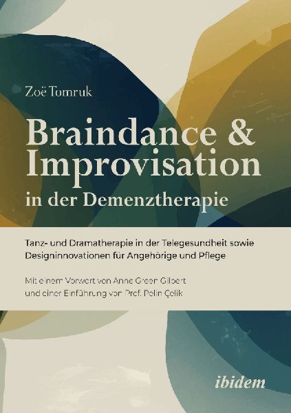 Braindance & Improvisation in der Demenztherapie