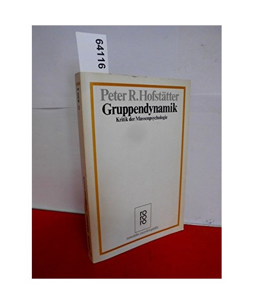Gruppendynamik. Kritik der Massenpsychologie