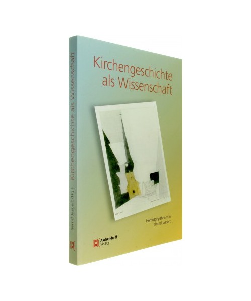 Kirchengeschichte als Wissenschaft