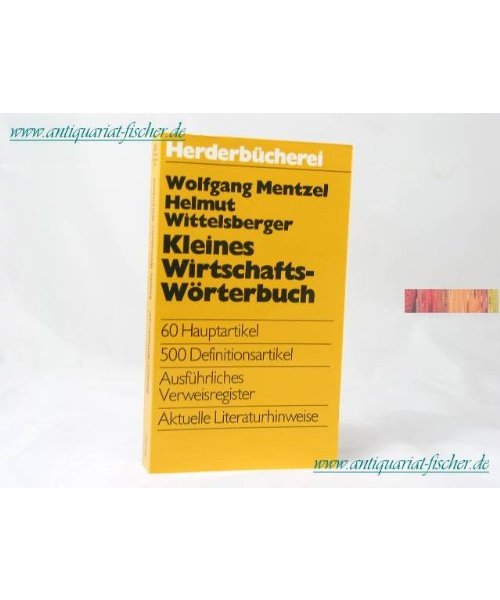 Kleines Wirtschafts- Wörterbuch.