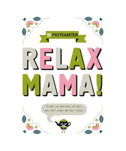 Relax mama: Het is een fase en 31 andere kaarten om moeders een hart onder riem te steken: *of lekker zelf op te hangen
