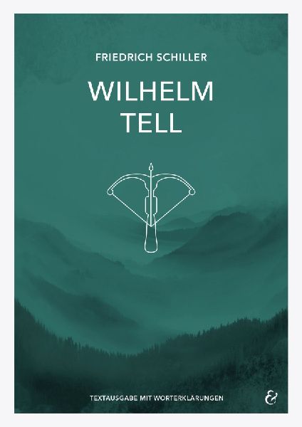 Wilhelm Tell - Friedrich Schiller - Textheft