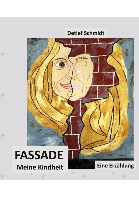 Fassade: Meine Kindheit - Eine Erzählung