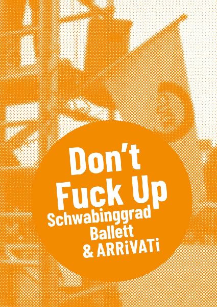 Schwabinggrad Ballett & ARRiVATi