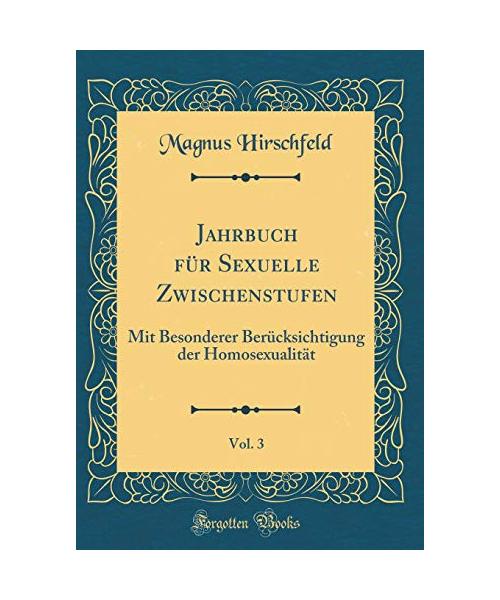 Jahrbuch für Sexuelle Zwischenstufen, Vol. 3