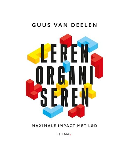 Leren organiseren: Maximale impact met L&D
