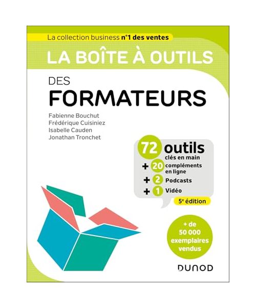 La boîte à outils des formateurs - 5e éd.: 72 outils clés en main