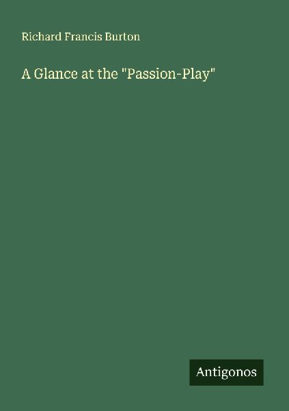 A Glance at the "Passion-Play"