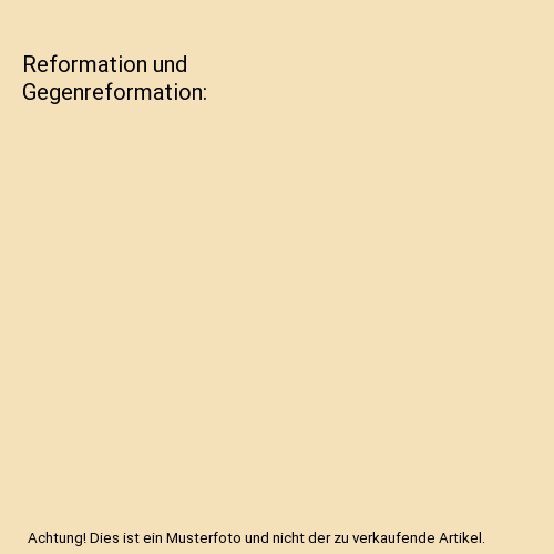 Reformation und Gegenreformation