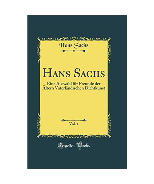 Hans Sachs, Vol. 1