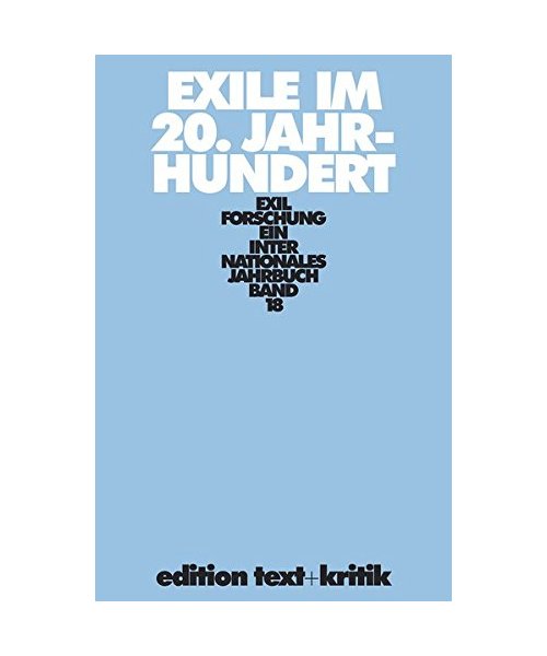 Exilforschung 18. Exile im 20. Jahrhundert