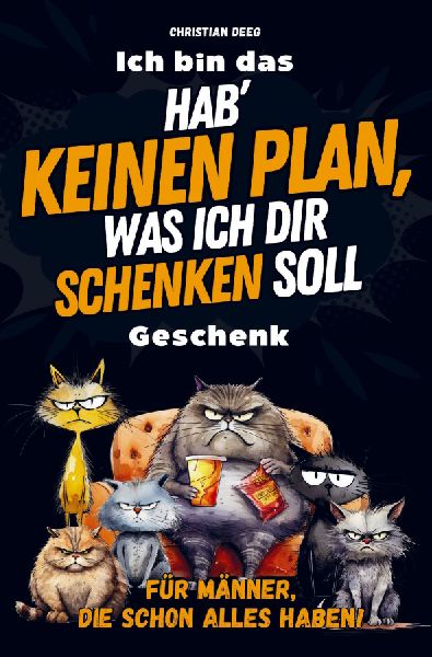 Hab' keinen Plan, was ich dir schenken soll: Das ultimativ lustige Geschenk für Männer vollgepackt mit unnützem Wissen und kniffligen Rätseln