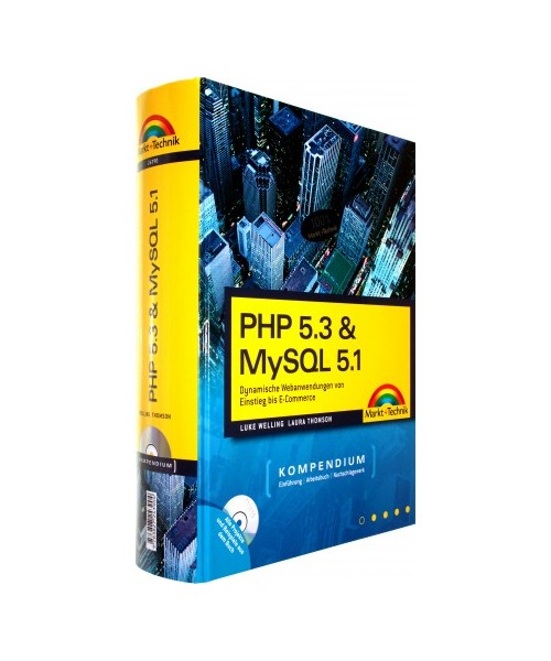 PHP 5.3 & MySQL 5.1-Kompendium: Dynamische Webanwendungen von Einstieg bis E-Commerce