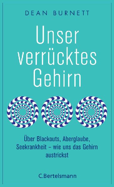 Unser verrücktes Gehirn