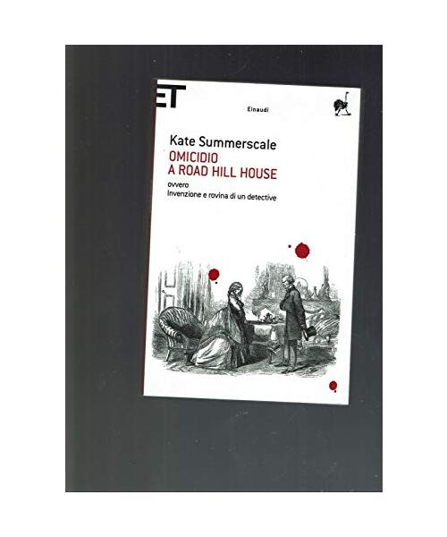 Omicidio a Road Hill House ovvero Invenzione e rovina di un detective
