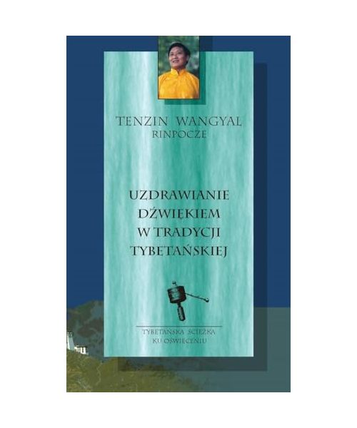 Uzdrawianie dźwiękiem w tradycji tybetańskiej