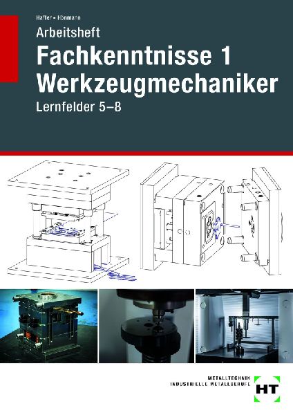 Arbeitsheft Fachkenntnisse 1 Werkzeugmechaniker