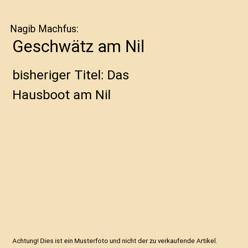 Geschwätz am Nil: bisheriger Titel: Das Hausboot am Nil