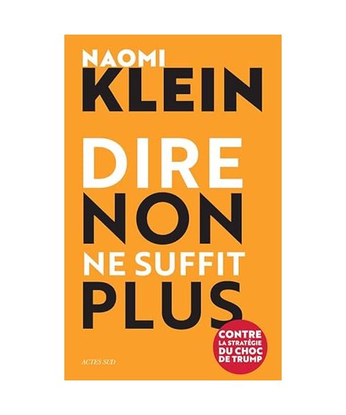 Dire non ne suffit plus: Contre la stratégie du choc de Trump