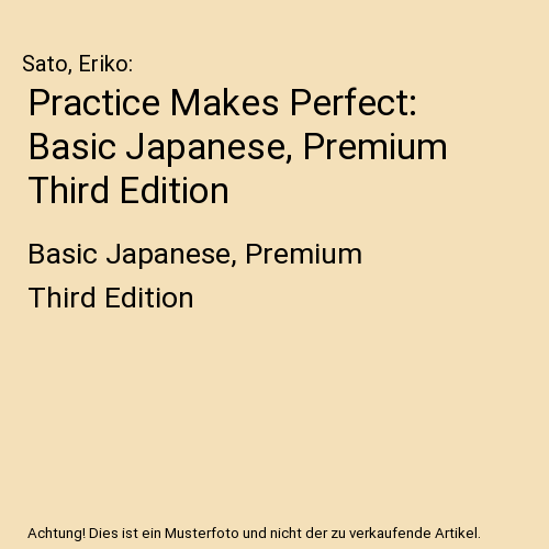 Practice Makes Perfect: Basic Japanese, Premium Third Edition
