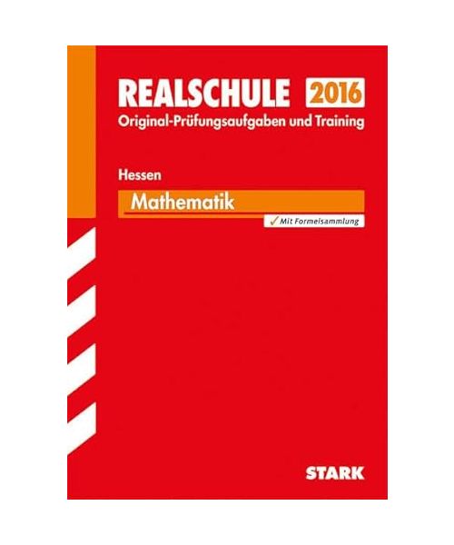 Abschluss-Prüfungsaufgaben Mathematik 2015 Realschule Hessen