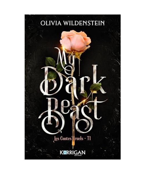 Les contes cruels T1: My dark beast