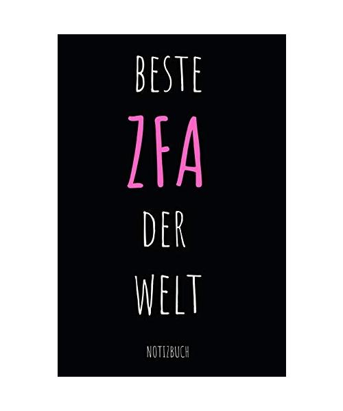 Beste ZFA der Welt Notizbuch: Notizheft oder Planer - Zahnmedizinische Fachangestellte / Arzthelferin - im praktischen A5 Format 110 linierte Seiten - Schöne Geschenkidee