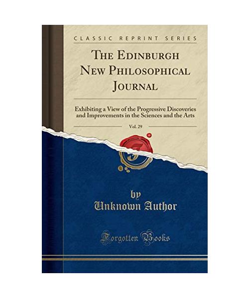 The Edinburgh New Philosophical Journal, Vol. 29