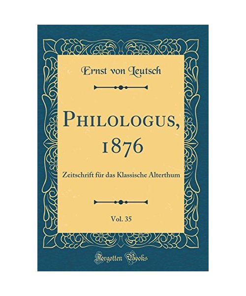 Philologus, 1876, Vol. 35